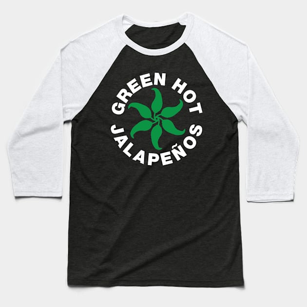 Green Hot Jalapeños Baseball T-Shirt by ikado